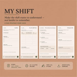 May include: A four-page printable work guide titled MY SHIFT, featuring sections for start, during, unexpected events, and finishing a shift. The document includes fillable fields for daily tasks, contact information, and notes, available in A4 and US Letter sizes.