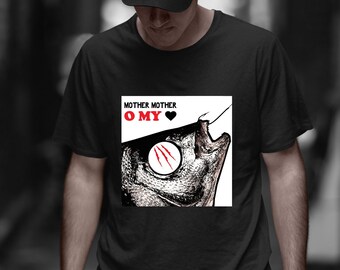 mother mother o my heart shirt