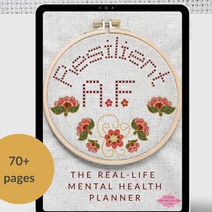 May include: A digital mental health planner displayed on a tablet. The planner features a cross-stitch design with the words "Resilient A.F." and floral accents. The image includes the text "Bridges the gap between therapy & self-help" and "Best Mental Health Planner for Goodnotes."