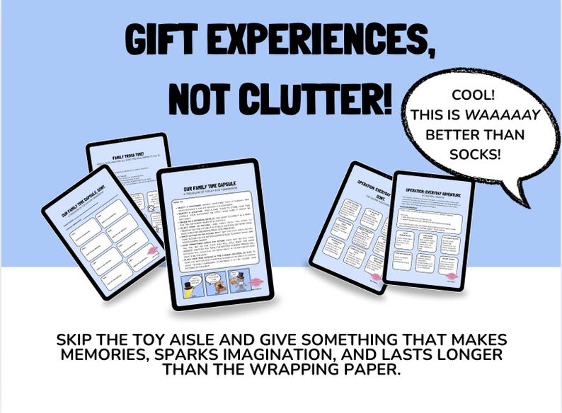 May include: An advertisement with the text "GIFT EXPERIENCES, NOT CLUTTER!" and "COOL! THIS IS WAAAAAY BETTER THAN SOCKS!". The image shows several tablets with text and graphics. The bottom of the image reads "SKIP THE TOY AISLE AND GIVE SOMETHING THAT MAKES MEMORIES, SPARKS IMAGINATION, AND LASTS LONGER THAN THE WRAPPING PAPER."