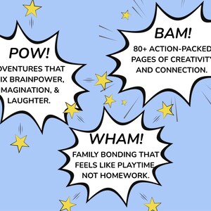 May include: Comic book style graphic with speech bubbles and star accents on a light blue background. Text includes "POW!" and "Adventures that mix brainpower, imagination, & laughter." Also, "BAM!" with "80+ action-packed pages of creativity and connection."