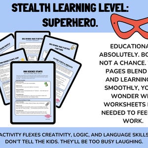 May include: Educational worksheets with the text "Stealth Learning Level: Superhero." The image shows several tablets with activity pages, a red mask graphic, and text promoting fun learning. The pages blend fun and learning.