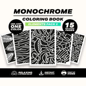 Peut inclure: Un livre de coloriage monochrome intitulé Elements Pack 2 comprenant 15 pages avec des motifs graphiques en noir et blanc, notamment des fougères, du bois, des champignons, des cristaux et du corail. Le texte indique Use Just One Color.