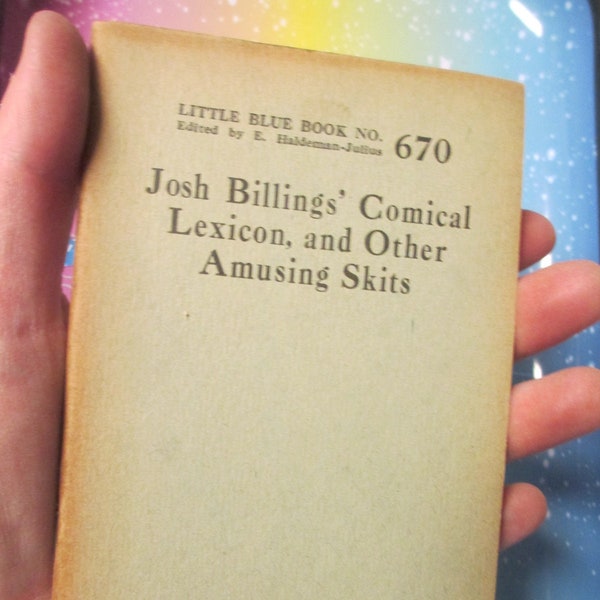 Josh Billings' Comical Lexicon, and Other Amusing Skits - (Little Blue Book No. 670) Miniature 1920s Antique Haldeman-Julius Company