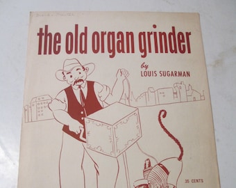 The Old Organ Grinder by Louis Sugarman  - Juvenile 1951 Vintage Sheet Music Paper Illustrated Cover for Musician, Altered Art