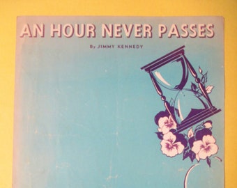 An Hour Never Passes by Jimmy Kennedy - 1944 Vintage Sheet Music