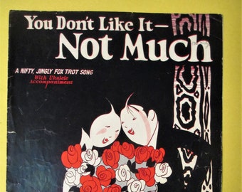 You Dont Like It - Not Much by Ned Miller - 1927 Antique Sheet Music