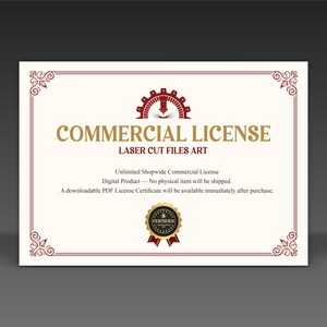 以下が含まれることがあります： クリーム色の背景に赤い縁取りの証明書。 金色の文字で「COMMERCIAL LICENSE」と書かれています。 証明書には「LASER CUT FILES ART」の文字と「CERTIFIED」と書かれたシールが含まれています。