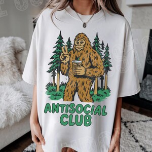 Bigfoot Antisocial Club PNG | Funny Mental Health Design (Digital Download) image 2