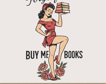 Forget Flowers Buy Books PNG, Funny Valentine Shirt Design (Digital Download )