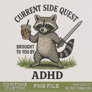 Op de afbeelding: Een digitale afbeelding met een wasbeer die een koffie en een zwaard vasthoudt, met de tekst "CURRENT SIDE QUEST" erboven. Onder de wasbeer staat het woord "ADHD". De afbeelding bevat ook de tekst "BROUGHT TO YOU BY".