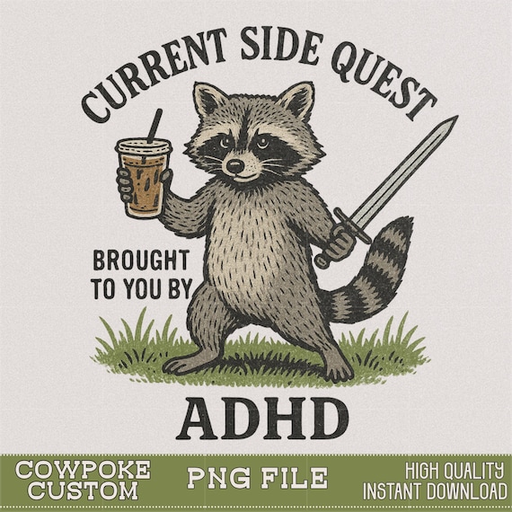 ADHD Raccoon png | Funny raccoon png, mental health png design, current side quest, tshirt png design, raccoon png, adhd png, anxiety png
