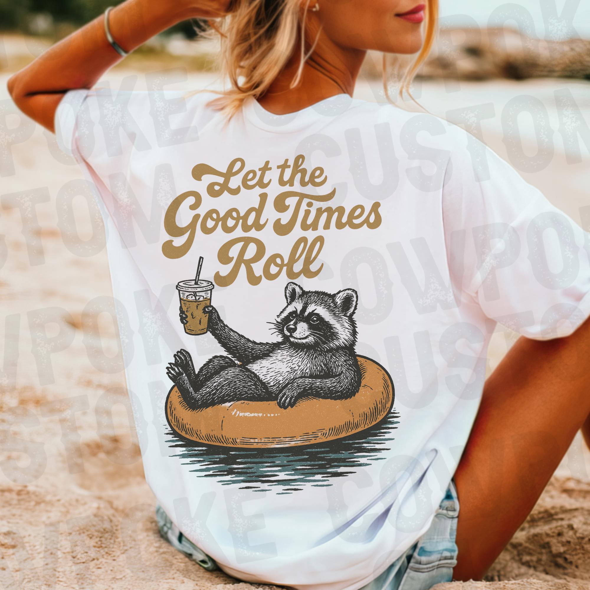 Let the Good Times Roll Raccoon PNG | Funny Summer Shirt (digital ...