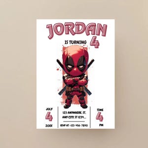 May include: A birthday invitation featuring a cartoon Deadpool character. The invitation has the name "JORDAN" in large pink letters, with the text "IS TURNING 4". The date and time are also included, along with an RSVP phone number.