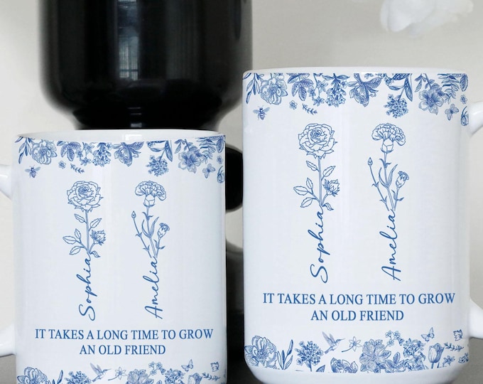 Besties Mug, Best Friends Mug, Toile De Jouy Birth Flower Mug, Coffee Mug for Besties, It Takes A Long Time To Grow, Soul Sisters