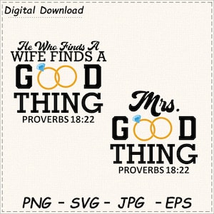 He Who Finds A Wife Finds A Good Thing svg, Wifey found svg, Couple shirt svg, Husband and wife svg, Bible Verse for Cricut, Wedding Design