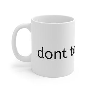Funny Coffee Mug 11oz / 15oz - Humorous Ceramic Cup for Office, Gift for Friends & Coffee Lovers, Unique Home Decor