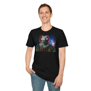 Just Eat It Sarcastic Quirky clown T-Shirt Unisex Graphic Tee Halloween Costume Top Casual Party Shirt Gift for Clown Lovers