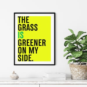Stampa con citazione "L'erba del vicino è più verde", divertente arte murale, poster con testo, slogan divertente, colorato, soggiorno, camera da letto, citazioni divertenti