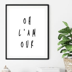 Oh L'amour, Positiver Wanddruck, Romantischer Wanddruck, Typografie Wandkunst, Zitat Poster, Wand Kunst Druck, Zitat Druck, Nettes Geschenk für Sie