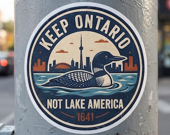Keep Ontario Not Lake America Sticker | Loon Toronto Skyline Kiss-cut Decal