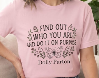 Dolly Butterfly Quote T-Shirt | Garment-Dyed Cotton Tee | Find Out Who You Are