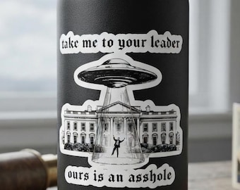 Take Me to Your Leader Spaceship Sticker | White House Alien Beaming Decal