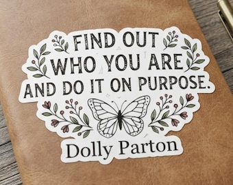 Find Out Who You Are Quote Sticker | Dolly Butterfly Floral Kiss-cut Sticker