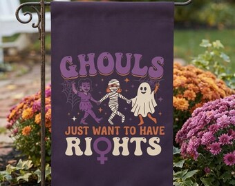 Girls Just Want to Have Rights Garden Flag | Halloween Feminist Ghouls House & Yard Banner
