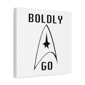White Canvas Print &#39;Boldly Go&#39; Quote Star Trek The Original Series, Stretched Matte Wall Art, Home Decor, Gift for Trekkie, Star Trek Fan