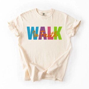 Walk in Faith embroidered Comfort Colors T-Shirt
