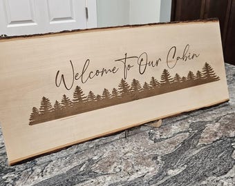 Welcome to Our Cabin Live Edge Wood Sign, Customizable Laser Engraved Rustic Decor