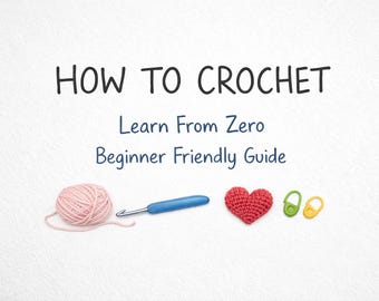 Beginner Learn Crochet From Zero PDF Guide, Magic Ring, SC DC Tutorial