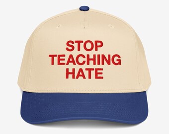Stop Teaching Hate 5-Panel Snapback | Anti-Racist Protest Hat | Progressive Education Cap