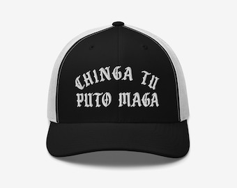 Chinga Tu Puto MAGA Trucker Hat | Anti Trump Protest Cap