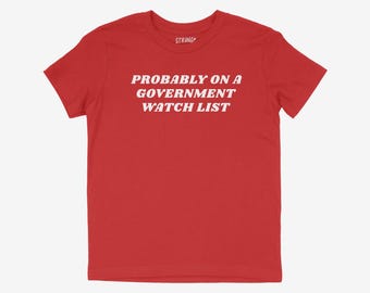 Wahrscheinlich auf einer Watchlist der US-Regierung Jugend-T-Shirt | Kinder Aktivist T-Shirt | Anti ICE Menschen Rechte Shirt für Jugendliche