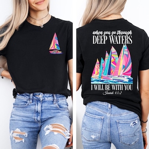 When You Go Through Deep Waters, Deep Waters Isaiah 43:2 Shirt, Christian Ocean Animal Tee, Faith Bible Verse Shirt for Women, Gift for Mom