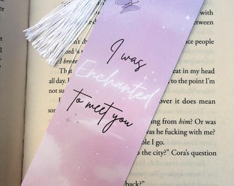 I was enchanted to meet you