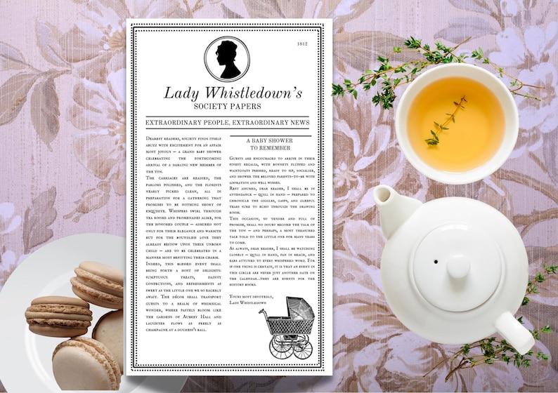 May include: A black and white newspaper clipping with the title "Lady Whistledown's Society Papers: Extraordinary People, Extraordinary News". The article is about a baby shower and includes a black and white illustration of a baby carriage.