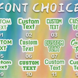 May include: A font choice chart displaying twelve distinct green text styles labeled 01 through 12. Each style shows the words CUSTOM TEXT in a unique typeface with a white outline. The header text at the top reads FONT CHOICE in white.