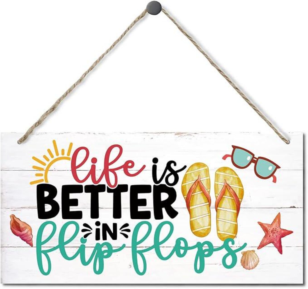 Life is Better in Flip Flops Wood Sign - Hanging Home Decor, Printed ...