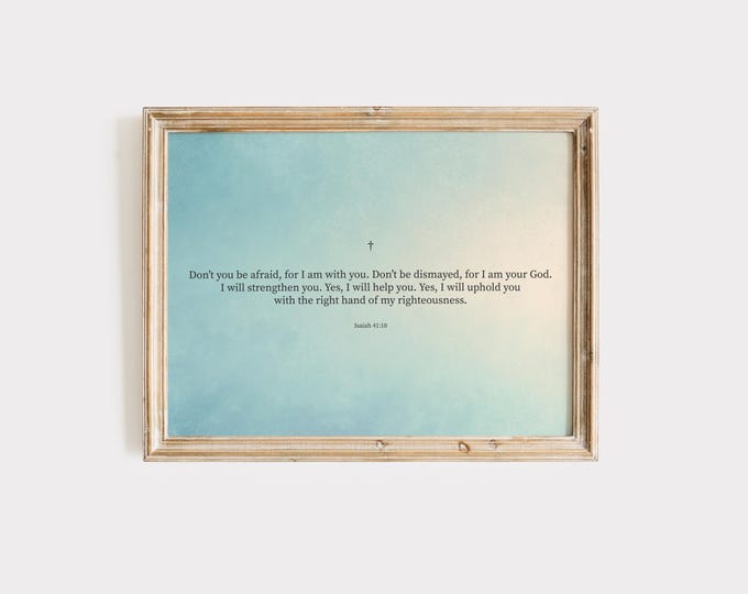 Isaiah 41:10 Scripture Wall Art | Christian Printable Bible Verse | “Don’t Be Afraid, For I Am With You” Minimal Faith Decor