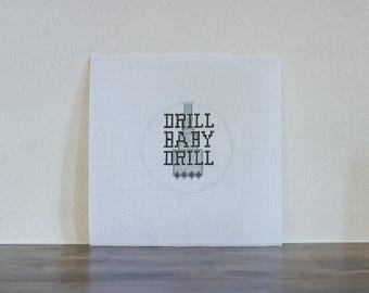 Drill Baby Drill with Drill Bit - Needlepoint Canvas - Round Ornament