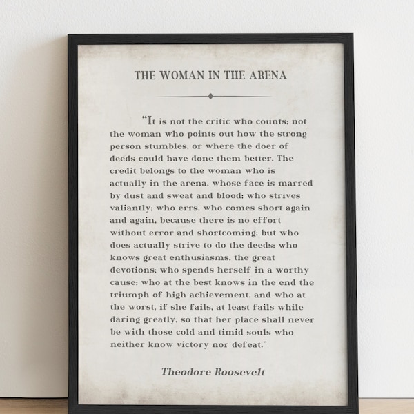 The Woman in the Arena, Theodore Roosevelt Quote, Inspirational Quote Print, Office Wall Art Decor, Graduation and Retirement Gift For Her