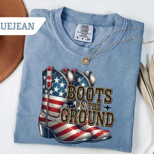 Comfort Colors® 4th of July Boots on the Ground T-shirt, Black Culture Shirts, Line dance Shirts, Melanin, Trailrides, Where Dem Fans At