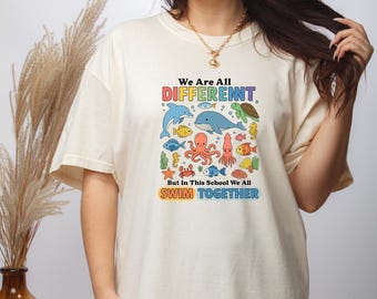 We Are All Different Swim Together Shirt – Inclusive Teacher Appreciation Tee 2025