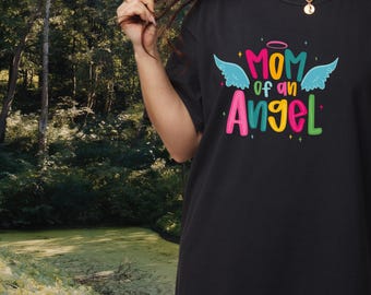Mom of an Angel Shirt, Cute Mom T-Shirt, Funny Mom Tee, Colorful Mom Shirt, Gift for Mom, Mom Life Shirt