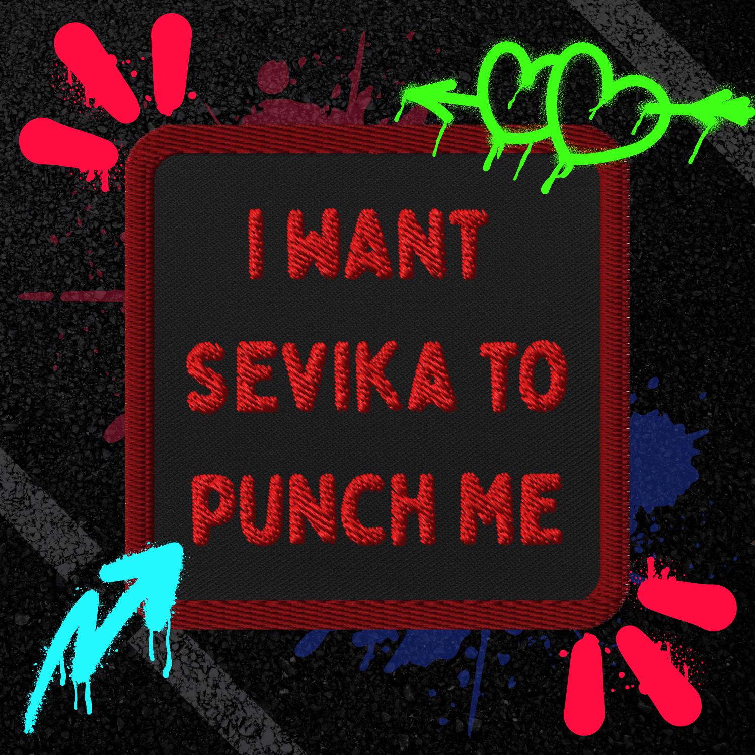 I Want Sevika to Punch Me Arcane Embroidered Patch