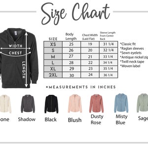 May include: A size chart for zip-up hoodies, with measurements in inches. The chart includes body length, chest width, and sleeve length for sizes XS to 2XL. Colors include Bone, Shadow, Black, Blush, Dusty Rose, Misty Blue, and Sage.