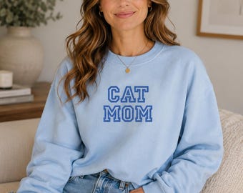 CAT MOM SWEATSHIRT - Cat Lover Gift, Cat Lady Sweater, Cat Mom Crewneck, Embroidered Cat, Cozy Cat Mom Top, Cat Gift Idea, Cat Mom Pullover